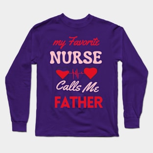 Funny Nurse appreciation graduation nursing Idea father Long Sleeve T-Shirt